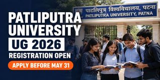 Patliputra University Patna Begins UG Registration 2026-27 Open; Apply by May 31